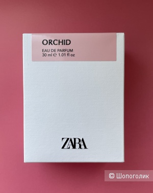 Парфюмерная вода Zara Orchid 30 ml